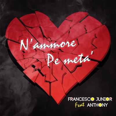 N'ammore pe' metà (feat. Anthony) - Single