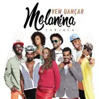 Vem Dançar — Melanina Carioca