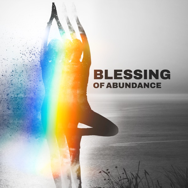 Blessing of Abundance: Yoga & Meditation Sounds