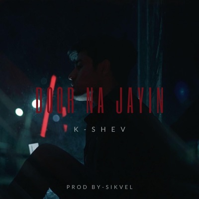 Door Na Jayin (feat. Sikvel) - Single