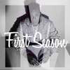 First Season- EP