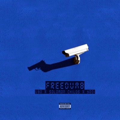 Freedumb (feat. Solomon Childs & Yodi the K.G.) - Single