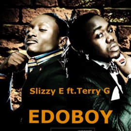 Edo Boy (feat. Terry G) SLIZZY E