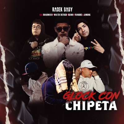 Glock Con Chipeta (feat. Drakomafia, Franshiel, JamKing & Walter Dietrich) - Single