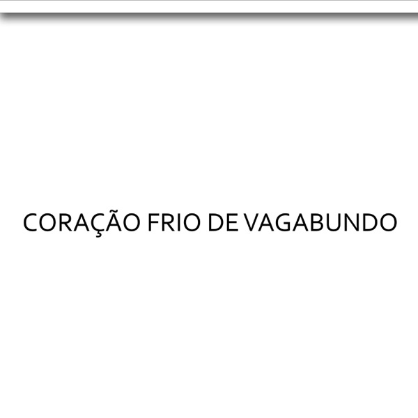 Coração Frio De Vagabundo (feat. MC Mazza)