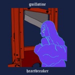 Heartbreaker - Guillotine