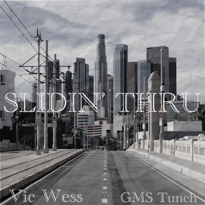 SLIDIN' THRU (feat. GMS Tunch) - Single