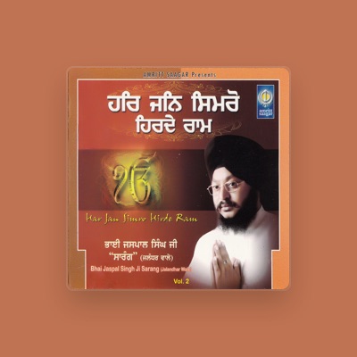 Listen to Bhai Jaspal Singh Ji Sarang, watch music videos, read bio, see tour dates & more!