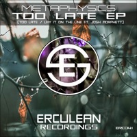 Too Late - Single - Metaphysics