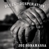 Joe Bonamassa Drive Blues of Desperation