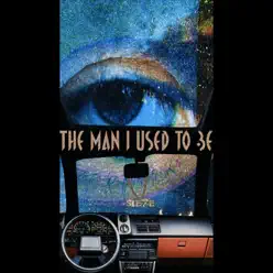 The Man I Used to Be - Single - Sie7e The Man I Used to Be - Single - Sie7e