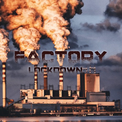 Factory Lockdown - Single
