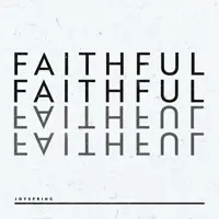 Faithful Faithful — Joyspring