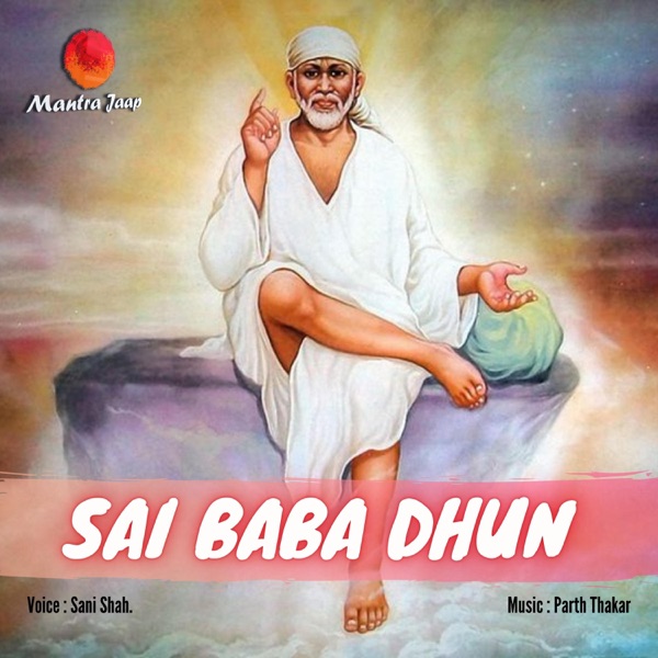 Om Sai Namo Namah Dhun (Sai Mantra) (feat. Sani Shah)