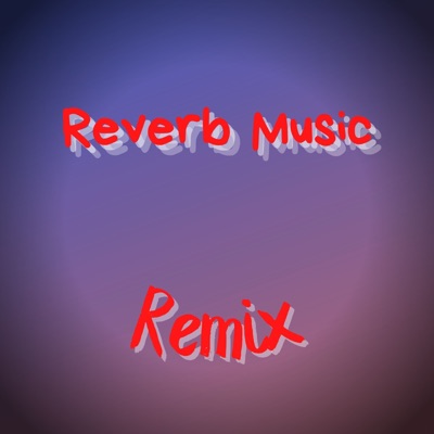 Lofi Wys (Reverb Music Remix) [feat. HSS 99 & Tuyo Music] - Single