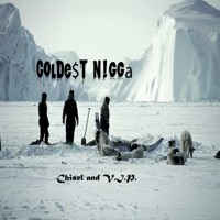 Coldest Nigga - Single - Chisel & V.I.P.