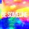 Be Someone (feat. EKE) - Joachim Pastor lyrics