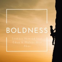 Boldness (feat. Édua & Molnár-Bíró Ákos) - Single - Szakács Nimród