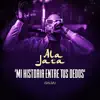 Ala Jaza - Mi Historia Entre Tus Dedos