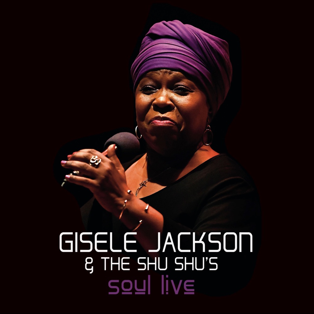 Обложка альбома «Soul Live» — Gisele Jackson & The Shu Shu´s