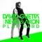 Play Hard (feat. Ne-Yo & Akon) [New Edit] - David Guetta lyrics