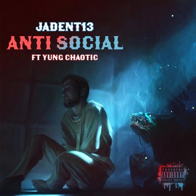 Anti Social (feat. Yung Chaotic) - Single