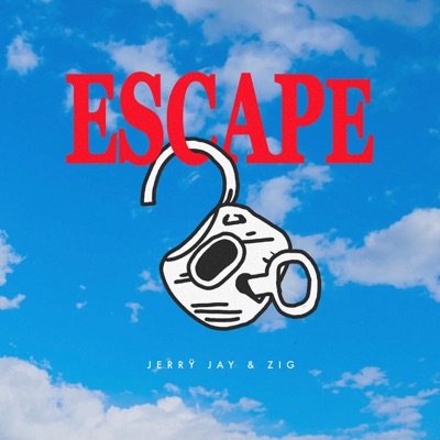 Escape (feat. ZiG) - Single