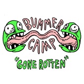 Bummer Camp - Gone Rotten