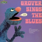 Grover - I Am Blue