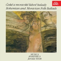 České A Moravské Lidové Balady - Musica Bohemica & Jaroslav Krček