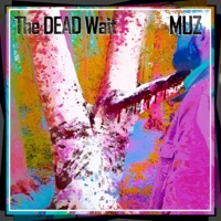 The DEAD Wait - Muz