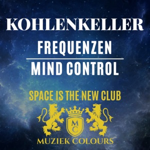 Frequenzen / Mind Control (Space Is the New Club) - Single