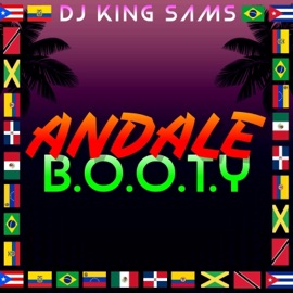 Andale B.O.O.T.Y DJ King SamS