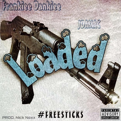 Loaded (feat. Frankiee Dankiee) - Single