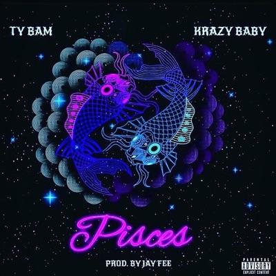 Pisces (feat. Ty Bam) - Single