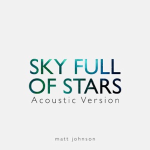 A Sky Full of Stars (Acoustic Version) - Single