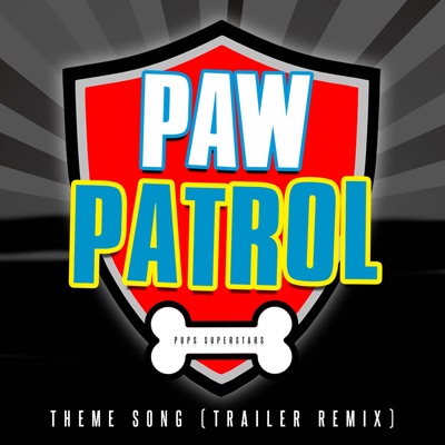 Paw Patrol Opening Theme (From "Paw Patrol: The Movie") [Trailer Remix] - Single