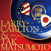 Tokyo Night - Larry Carlton & Tak Matsumoto