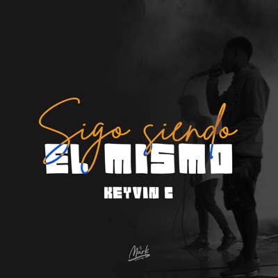 Sigo Siendo el Mismo (feat. Keyvin C) - Single