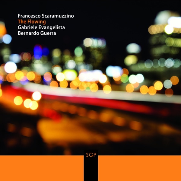 The Flowing (feat. Gabriele Evangelista & Bernardo Guerra)