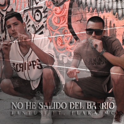 No he salido del barrio (feat. Fanthx) - Single