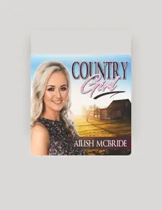 Ailish McBride सुनें, म्यूज़िक वीडियो देखें, बायो पढ़ें, दौरे की तारीखें और बहुत कुछ देखें!