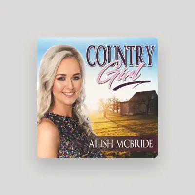 Listen to Ailish McBride, watch music videos, read bio, see tour dates & more!
