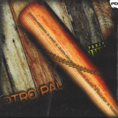 Otro Palo (feat. Juan Cruzz, Mve, Ruzz80, Tucu, Malfoy & Nacho Music) - Single