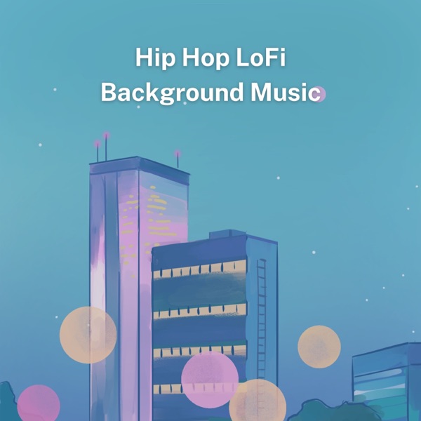 Hip Hop LoFi Background Music - Chill Hip Hop Instrumental Beats, Chillhop Playlist