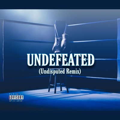 UNDEFEATED (feat. Blunt) [Undisputed Remix] [Undisputed Remix] - Single