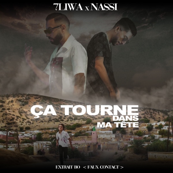 Ça tourne dans ma tête - Single - 7liwa, Nassi & Faux Contact