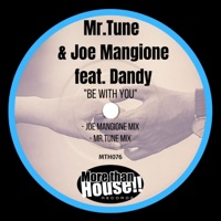 Be With You (feat. Dandy) - Single - Mr.Tune & Joe Mangione