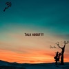 Talk about it - Single