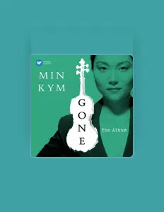 聆聽 Min Kym、觀看音樂影片、閱讀小傳、查看巡演日期等！